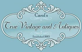 Carol's True Vintage and Antiques