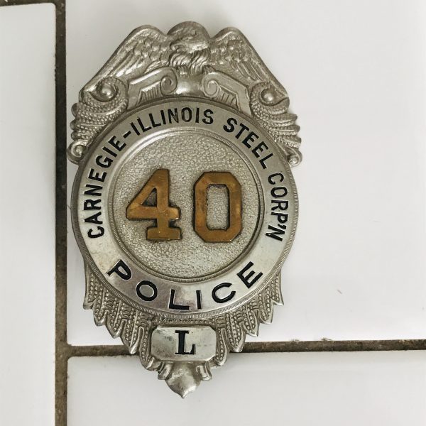 Obsolete Badge Carnegie-Illinois Steel Corp'n Police #40 and L Eagle top silver tone metal 1940's feathers on bottom